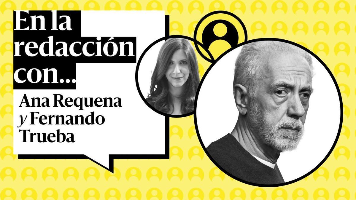 🎙️ PODCAST | En la redacción con... Fernando Trueba